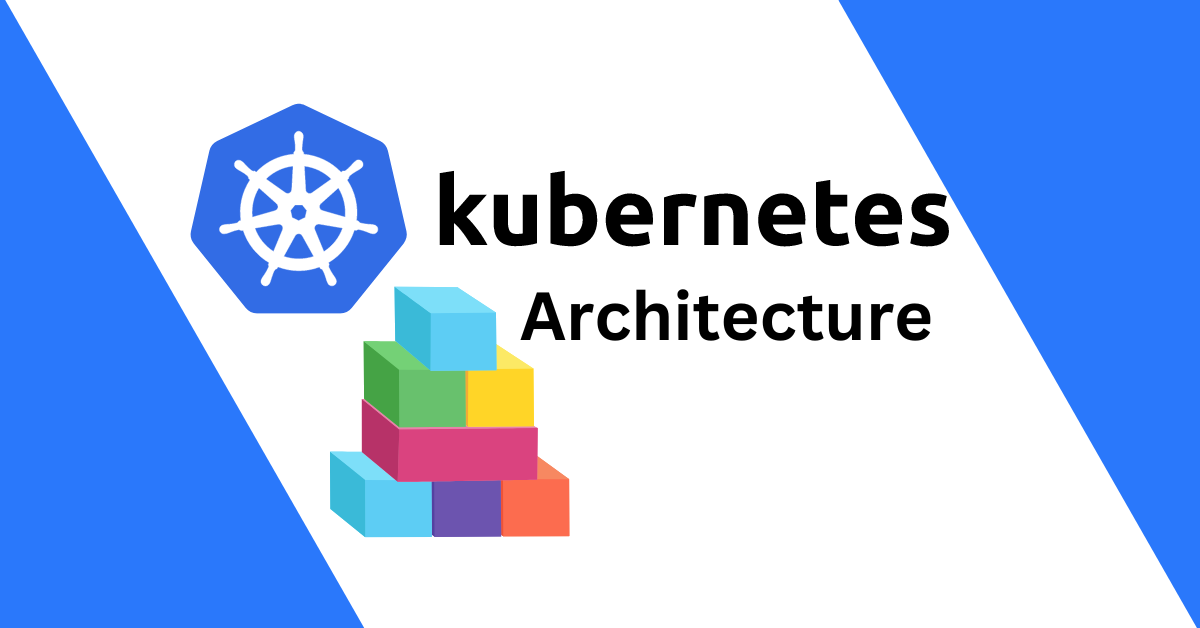 Kubernetes Architecture free tutorial
